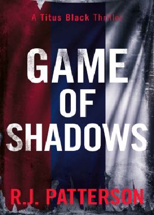 [Titus Black 02] • Game of Shadows